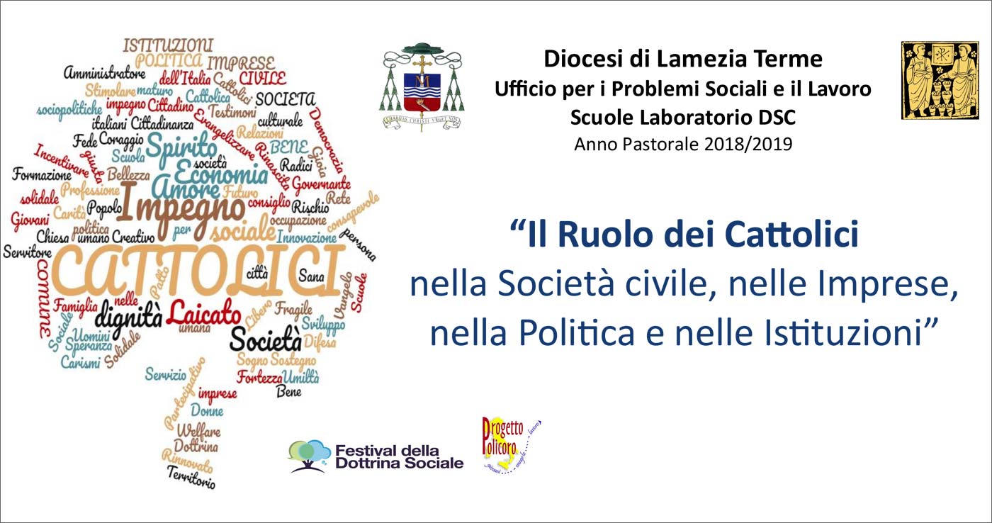 Il Ruolo dei Cattolici nella Società civile, nelle Imprese, nella Politica e nelle Istituzioni
